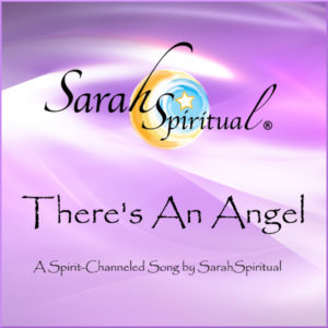 There's An Angel-A Spirit Channeled Song Master Image