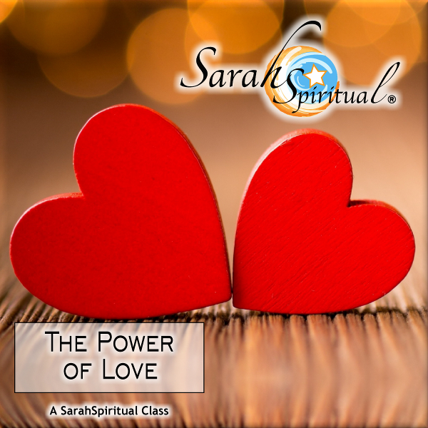 SarahSpiritual Class - The Power of Love