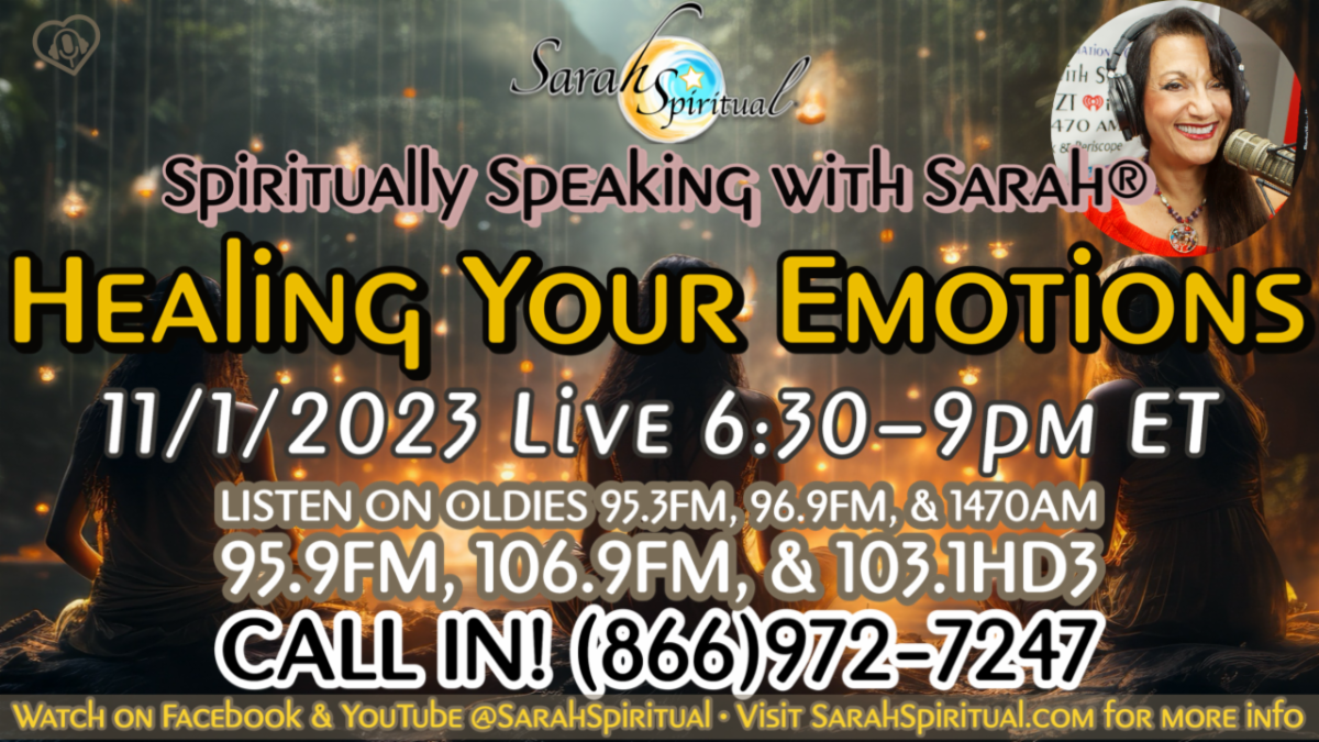 Spiritually Speaking With Sarah Healing Your Emotions Sarahspiritual